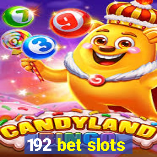 192 bet slots